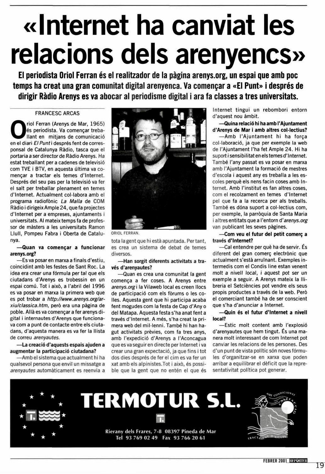 Repòrter, febrer de 2001 | Oriol Ferran: «Internet ha canviat les relacions dels arenyencs»