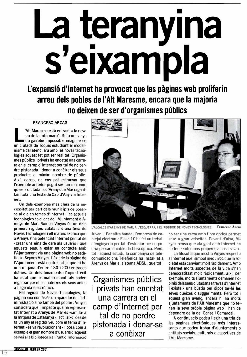 Repòrter, febrer de 2001 | La teranyina s’eixampla