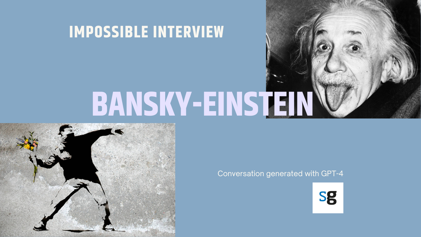 The Impossible Interview: Einstein and Banksy on Art, Science, and the Future
