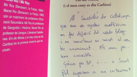 "Saudilla y cierra España! Al 'Saudillo' de Catalunya que ens va ajudar moltíssim en fer difusió dels nostre blog i en mantenir en secret el nostre anonimat. Ets una persona increïble. Gràcies per tot i... a Sant Pol soparem a un restaurant boníssim. Petons" Mir Roy. 21-05-08