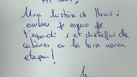 "Al Saül, una història de llums i ombres que espero que t'agradi i et distregui de cabòries en la teva nova etapa!". Blanca Busquests. 'Jardí a l'obaga'. Gener 2016