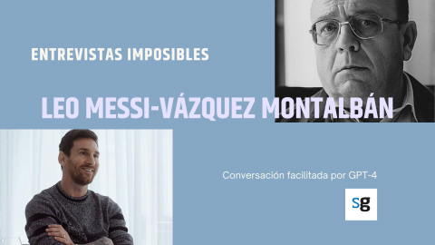 Leo Messi Manuel Vázquez Montalbán. Entrevistes impossibles generades amb Chat GPT-4 i publicades a saul.cat.